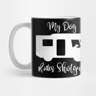 My Dog Rides Shotgun Mug